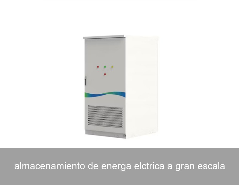 almacenamiento de energa elctrica a gran escala