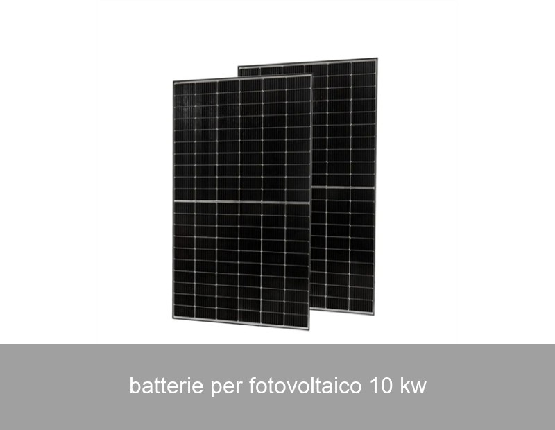 batterie per fotovoltaico 10 kw
