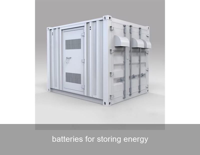 batteries for storing energy