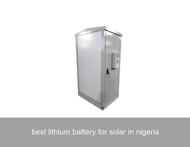 best lithium battery for solar in nigeria