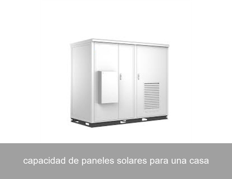 capacidad de paneles solares para una casa