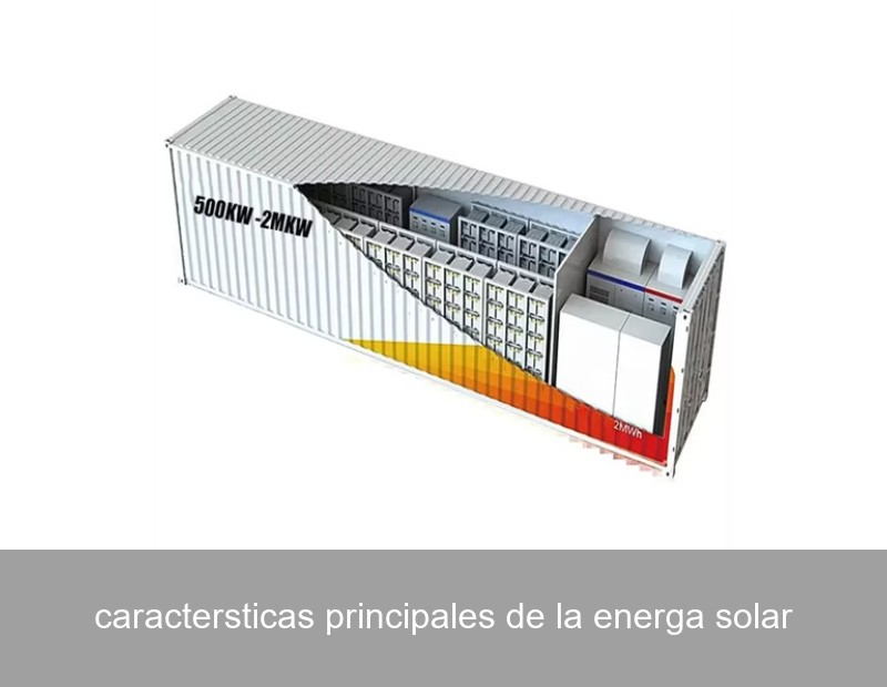 caractersticas principales de la energa solar