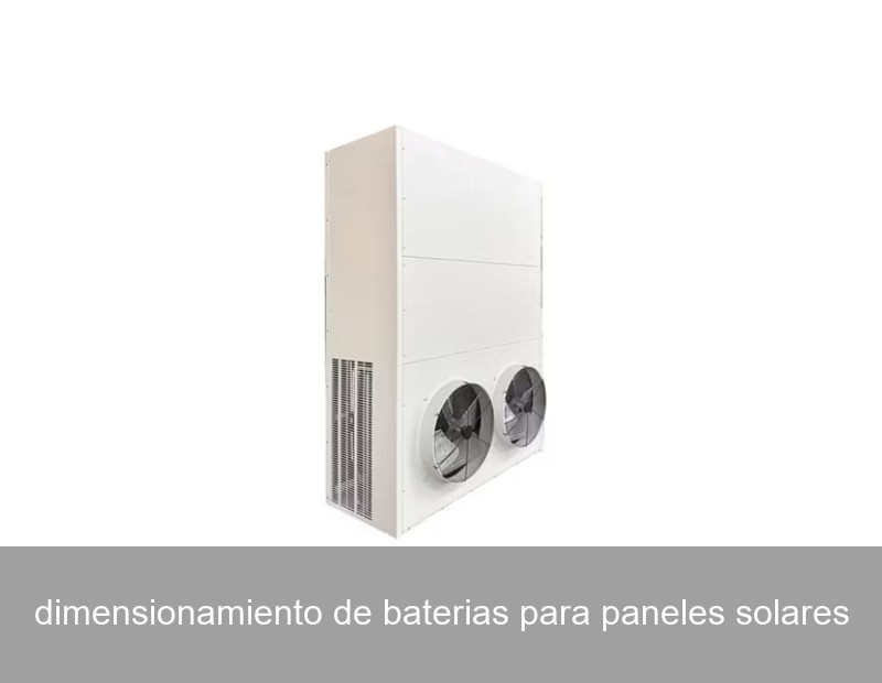 dimensionamiento de baterias para paneles solares