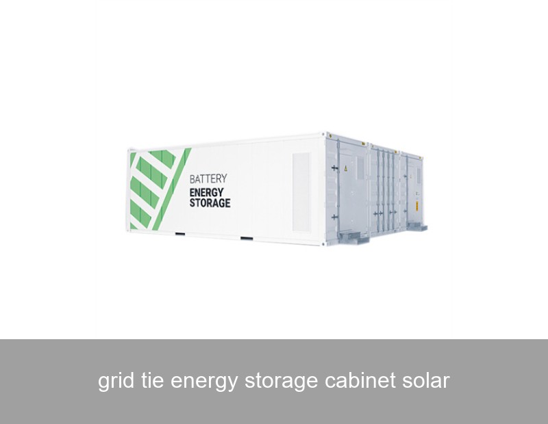 grid tie energy storage cabinet solar
