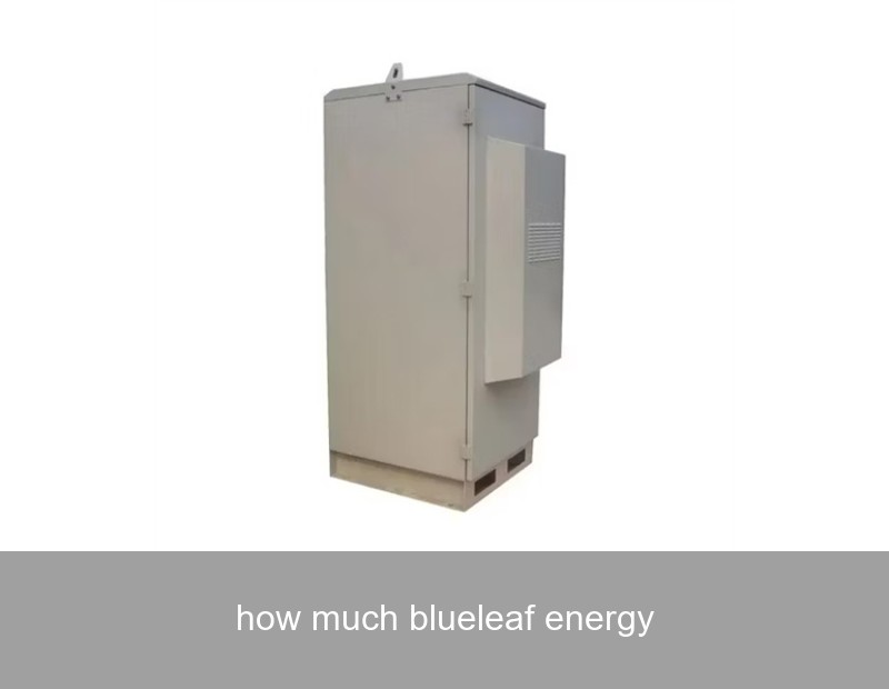 how much blueleaf energy