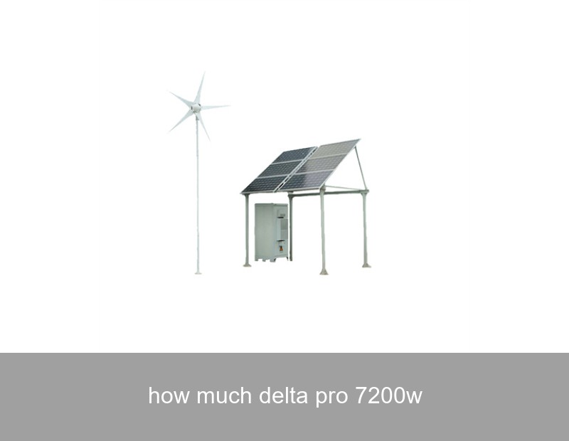 how much delta pro 7200w