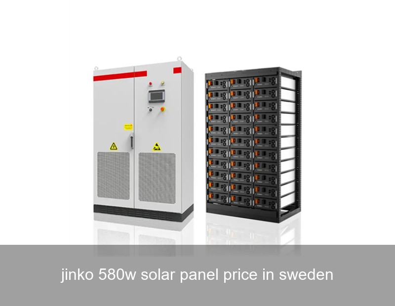 jinko 580w solar panel price in sweden