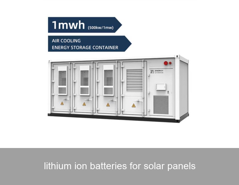 lithium ion batteries for solar panels