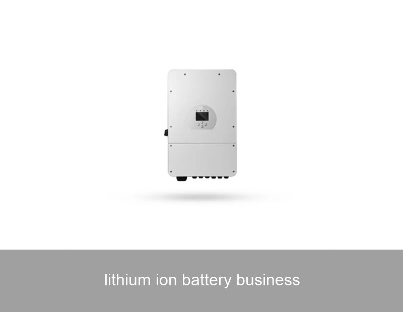 lithium ion battery business