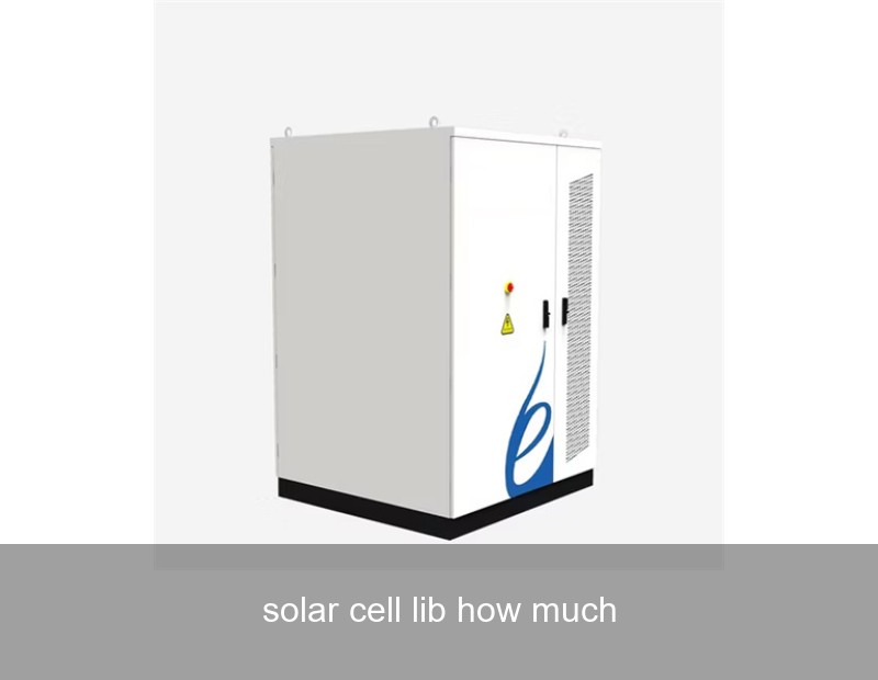 solar cell lib how much