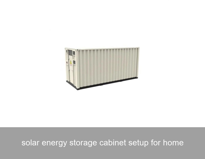 solar energy storage cabinet setup for home