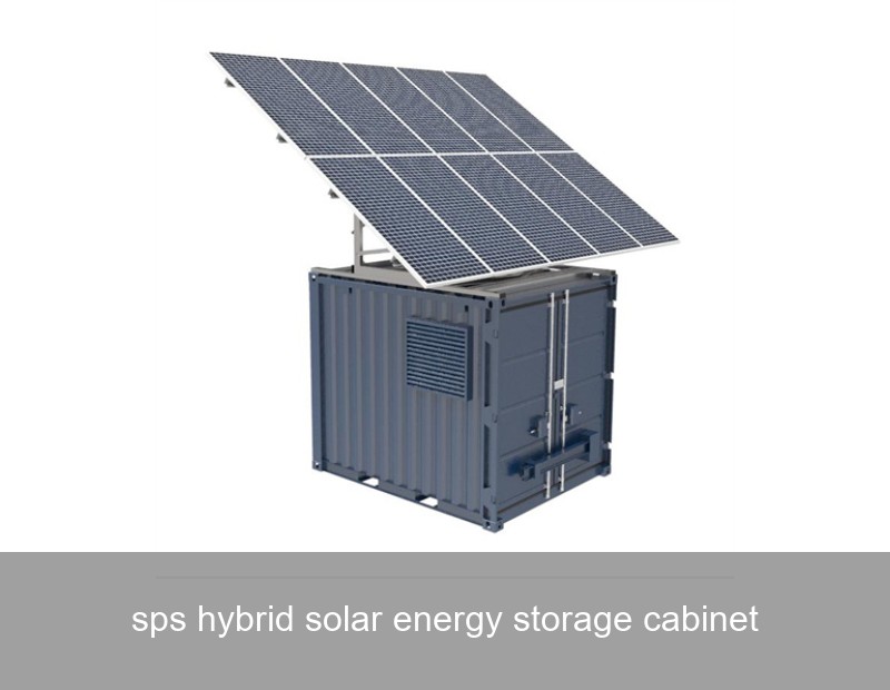 sps hybrid solar energy storage cabinet